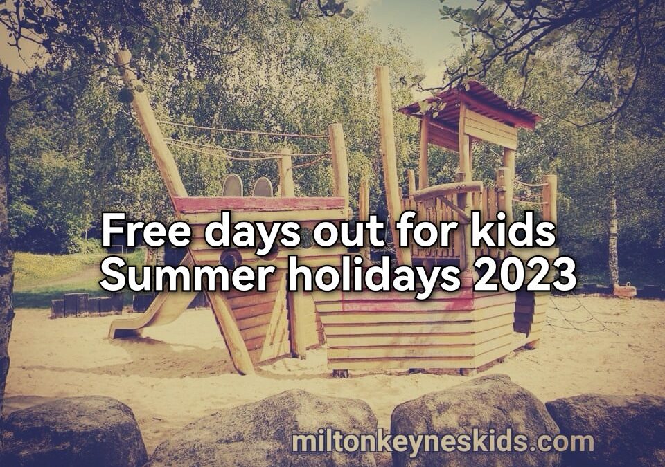 FREE days out around Milton Keynes for kids 2023